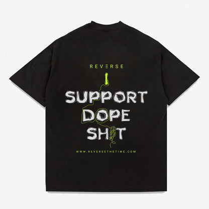 TEAM REVERSE I SUPPORT DOPE SHIT T-SHIRT